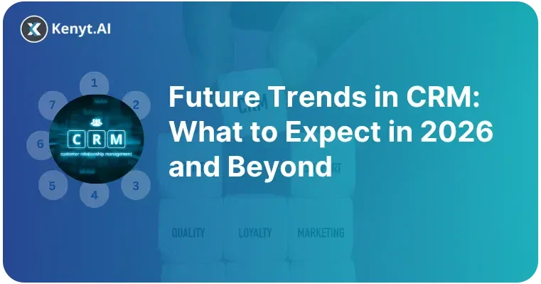 CRM Trends 2026: AI & Automation Transform Customer Management